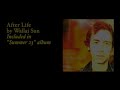 Wallai Sun - After Life (Official Music Video)