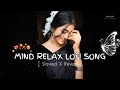 💕Mind Relaxing Songs 2024 | Mind Relax Lofi Mashup 2024 | Mind Relaxing Music | Malivanshi-0009