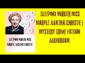 Sleeping Murder Miss Marple Agatha Christie | Mystery Crime Fiction AudioBook