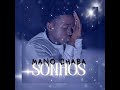 Mano Chaba - Sonhos ( Audio Oficial )