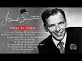 The Very Best Of Frank Sinatra | Frank Sinatra Greatest Hits 2022 | Frank Sinatra Collection