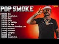 Pop Smoke Greatest Hits Of All Time - The Best Rap Hits 2024 Playlist