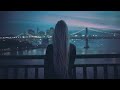 Alone in Night City ~ Beautiful Mix Ambient Music & Chillstep Vibes to boost your mood, calm down