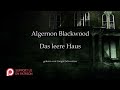 Algernon Blackwood: Das leere Haus [Hörbuch, deutsch]