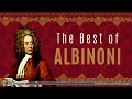 The Best of Albinoni | Classical Music
