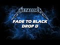 Fade to Black in DROP D sounds BEAUTIFUL!