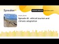 Episode 43 - ethical tourism and climate adaptation