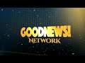 Good News Network ID and Promo