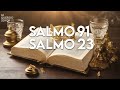 Salmo 91 y Salmo 23: Las dos oraciones más poderosas de la biblia!!!