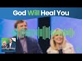 God WILL Heal You, Here's How