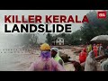 Kerala Landslide: 106 Dead In Wayanad Landslides, Hundreds Feared Trapped, Entire Area Swept Away