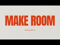 Make Room | Live @ NBC Mens Retreat