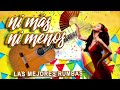 Ni más ni menos: Las Mejores Rumbas (Chichos, Rumba 3, Los Amaya, Peret, Lola Flores...)