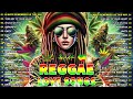 MOST REQUESTED REGGAE LOVE SONGS 2024 🎼 OLDIES BUT GOODIES REGGAE SONGS 🌈 BEST ENGLISH REGGAE SONG