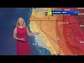 Break from triple-digit temperatures in Central California on the way