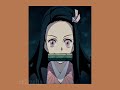 Nezuko edit  || test ||