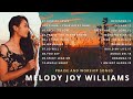 Melody Joy Williams Worship Christian Songs Nonstop Worship with Melody Joy Williams PART 2