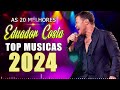 Romanticas Eduardo Costa Antigas  🎻 Eduardo Costa as 20 Melhores 2024