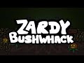 Bushwhack [Zardy Mod]