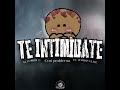 TE INTIMIDATE (feat. CORI PROBLEMA & El Zombie Elite)
