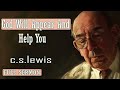 C S Lewis message - God Will Appear And Help You