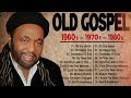 50 Old School Gospel Playlist ✝️ Best Old School Gospel Music Of All Time ~TIMELESS GOSPEL HITS