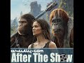 After The Show 850 - Kingdom of the Planet of the Apes Review