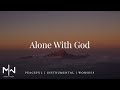 Alone With God - Instrumental Worship Music + Soaking Christian Music