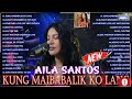 NONSTOP 2024 AILA SANTOS BEST SONGS PLAYLIST 2024💗