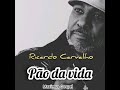 Pão da vida; 2019 Ricardo Carvalho (Official áudio) Álbum Lado A CONFIO EM TI