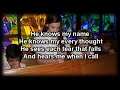 He Knows My Name  - Tommy Walker - Worship Songs with lyrics 2023