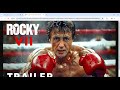 Rocky VII - First Trailer  Sylvester Stallone, Jack O’Connell LATEST UPDATE