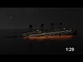 Titanic 111 Real Time Sped up (10x)