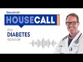 the Diabetes episode | Beaumont HouseCall Podcast