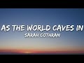 [1 HOUR LOOP] As The World Caves In - Sarah Cothran