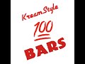 KreamStyle - 100 Bars
