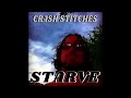 Crash Stitches - Starve (instrumental)