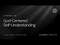 God-Centered Self-Understanding