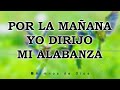 Mix - Por La Mañana Yo Dirijo Mi Alabanza - Los Mejores 10 Himnos Del Ayer
