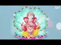 LIVE :  Ganesh Chaturthi 2023 | श्री गणेश मंत्र -Om Gan Ganpataye - Ganesha Chant