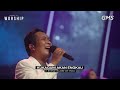 Moment of Worship | Mulutku Penuh Dengan Pujian medley Kagum akan Engkau (Official GMS Church)