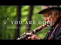 Recorder Worship Instrumental | Deep Worship and Prayer Music | YOU ARE GOD