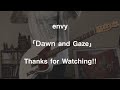 「Dawn and Gaze」envy  -Guitar cover-