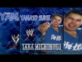 WWE:Taka Michinoku Theme 