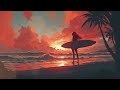 Surfer's Lofi Groove. Positive mind for challenges. Working, Studying, Relaxing