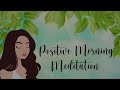 10 Minute Guided Meditation for a Positive Morning