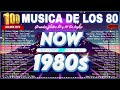 Las Mejores Canciones De Los 80y 90 - Clasicos De Los 80 y 90 - Golden Hits 80'S 90