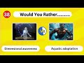 Would You Rather: Superpower Edition