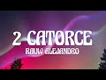 Rauw Alejandro 2 catorce (Letra/Lyrics)