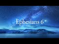 Ephesians 6 (ESV) | Scripture Reading | HearBelieve.com